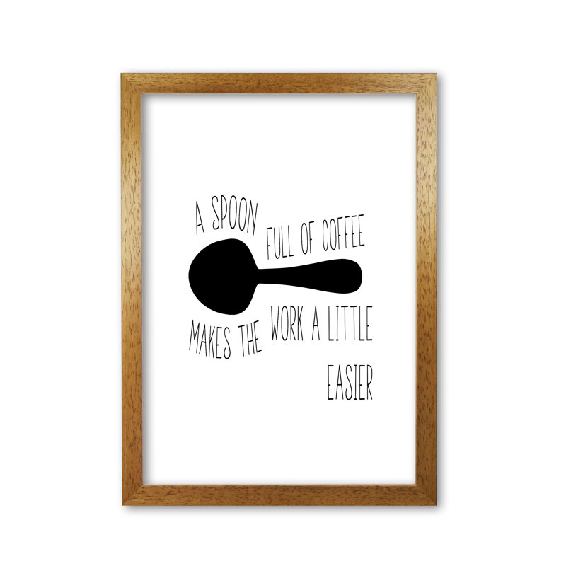 A Spoon Full Of Coffee - Print, Honey Oak Frame, 30 cm H x 21 cm W x 5 cm D