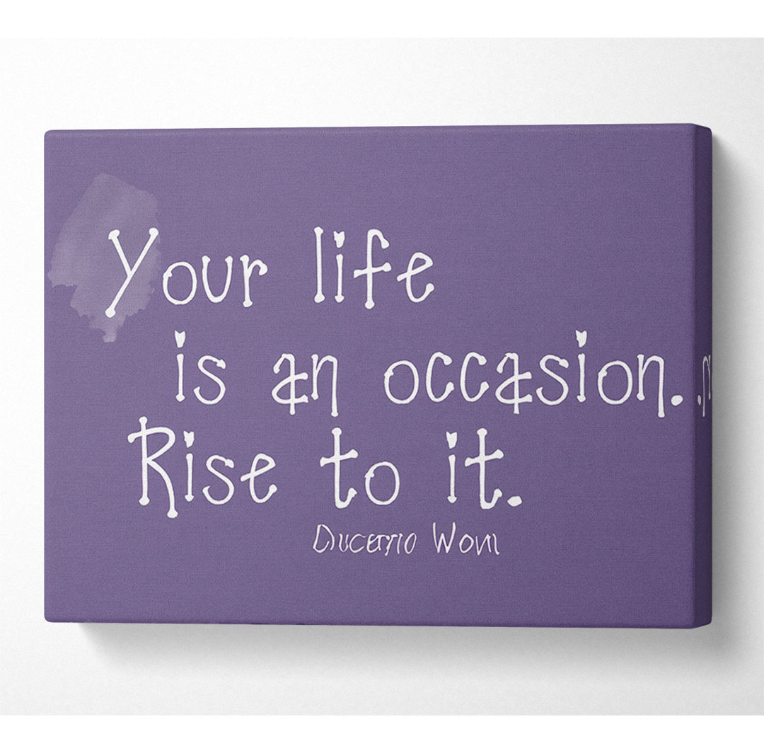 Suzanne Weyn Your Life Is An Occasion Lilac - Wrapped Canvas Typography