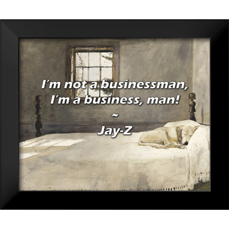 Jay-Z Quote: I’m not a businessman, I’m a business, man!