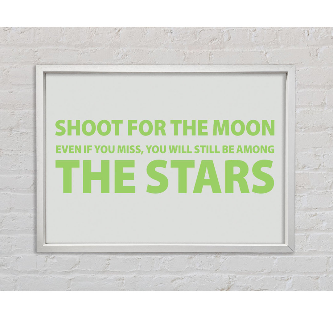 Shoot For The Moon - Druck