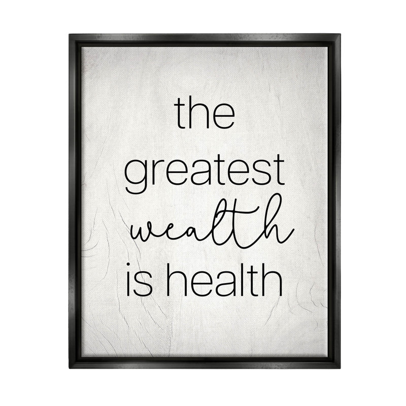«Greatest Wealth Is Health phrase», art mural encadré noir sur toile flottante par Lil 'Rue, H 31 po x l 25 po x P 1,7 po