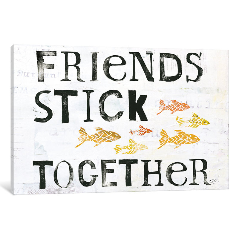 «Friends Stick Together Together» par Kellie Day, reproduction d'art sur toile tendue, H 8 po x l 12 po x P 0,75 po