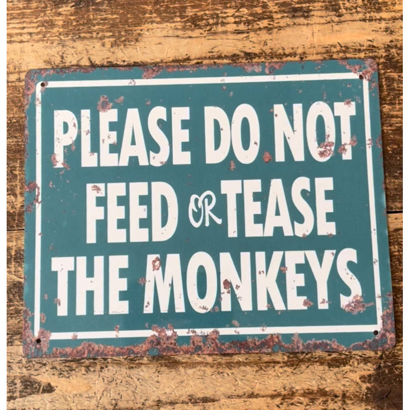 Do Not Feed The Monkeys - Metal Sign Plaque, 28cm H x 40cm W