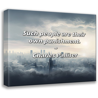 Charles Palliser Citation: Ces personnes sont leur propre punition.