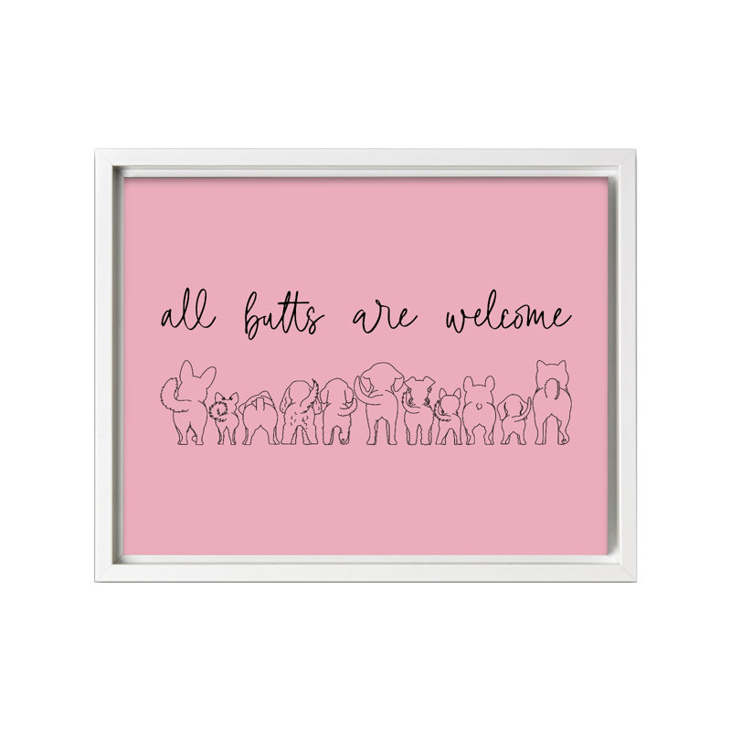 All Butts are Welcome No3, H 24 po x l 32 po, Canevas, Encadrement blanc