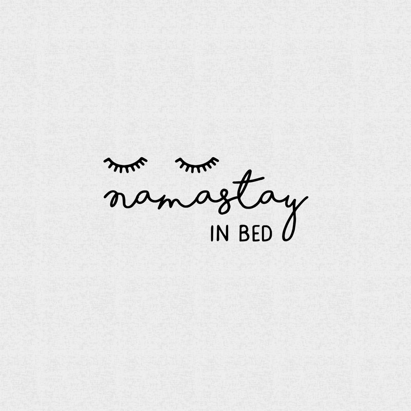 Citation de Namastay in Bed - impression, H 12 po x l 12 po, Non, Toile tendue