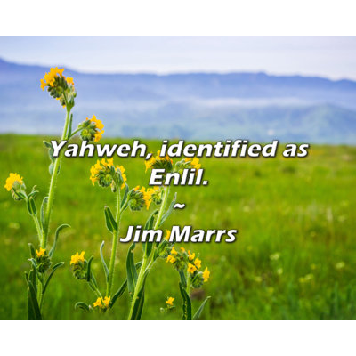 Jim Marrs Quote: Yahweh, identified as Enlil.