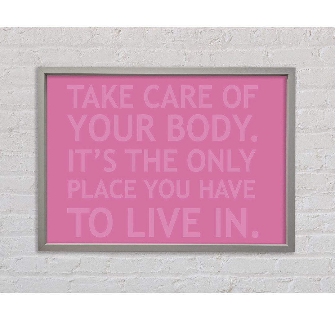 Take Care Of Your Body Pink Gerahmter Druck