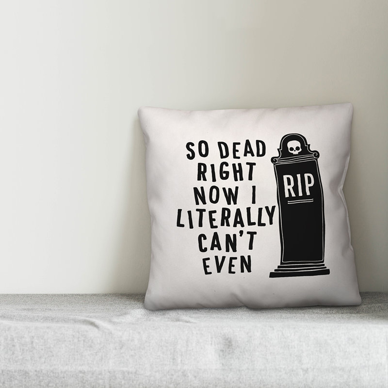 Housse pour coussin So So Right Right Now I Literally Impossible Even, 16 po x 1 po