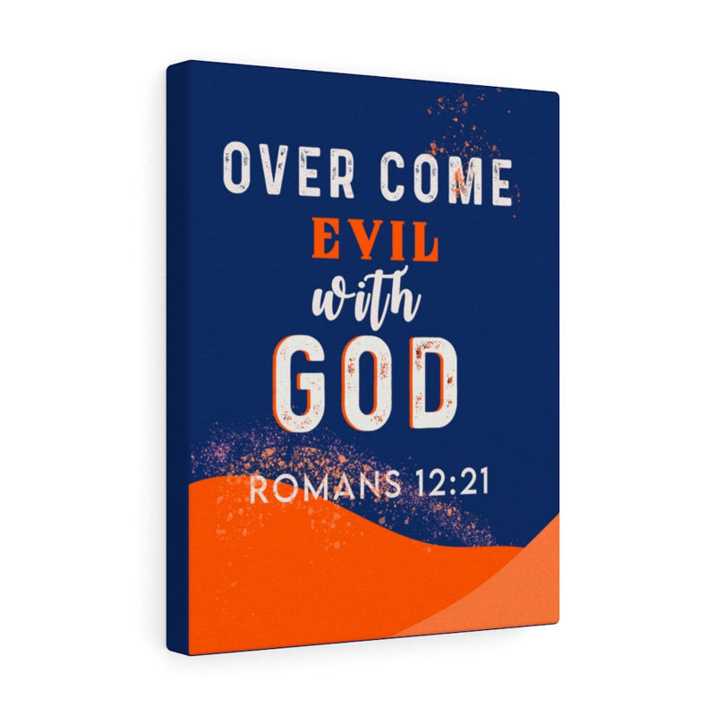 Over Come Evil Romans 12:21 - Wrapped Canvas Print, 41cm H x 30cm W