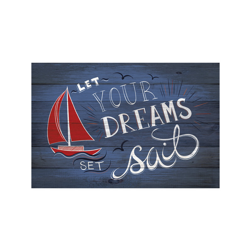 Let Your Dreams Set Sail - Print on Canvas, 66.04 cm H x 45.72 cm W x 1.91 cm D, Wrapped Canvas