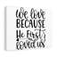 We Love Because He First Loved Us 1 Piece Wrapped Canvas Wall Art-372940588