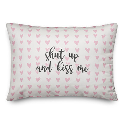  Coussin Shut Up And Kiss Me