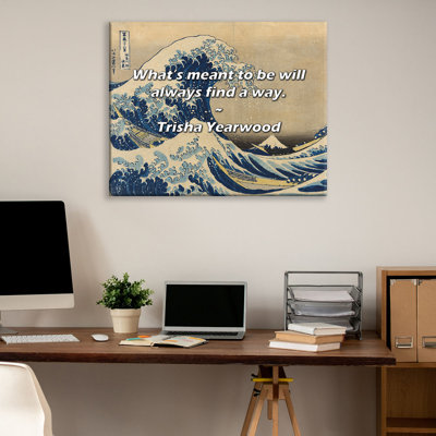 Artsy Quote "What’s meant to be will always find a way." By Trisha Yearwood Gallery Wrapped Canvas