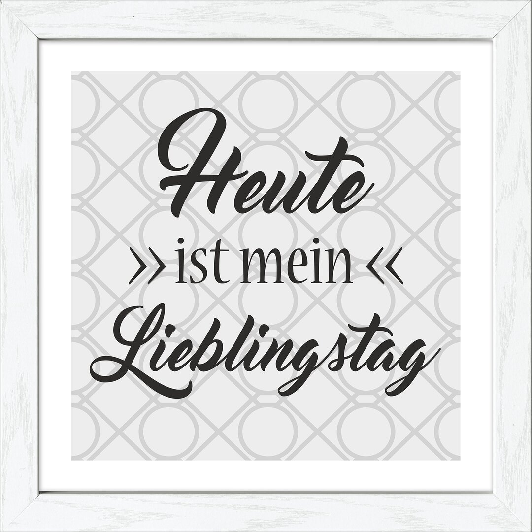 Gerahmtes Poster Lieblingstag