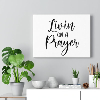 Livin on a Prayer 1 Piece Wrapped Canvas Wall Art