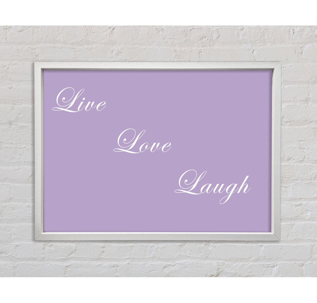 Liebe Zitat Live Love Laugh 2 Grau Weiß - Druck