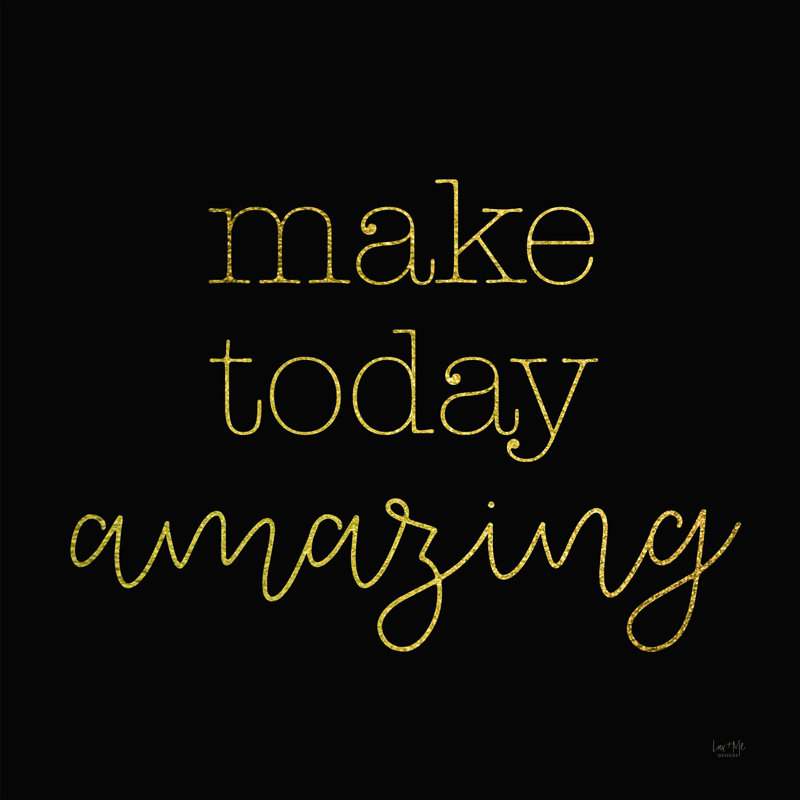 «Hard aujourd'hui Make Today Amazing», reproduction sur toile tendue, H 12 po x l 12 po