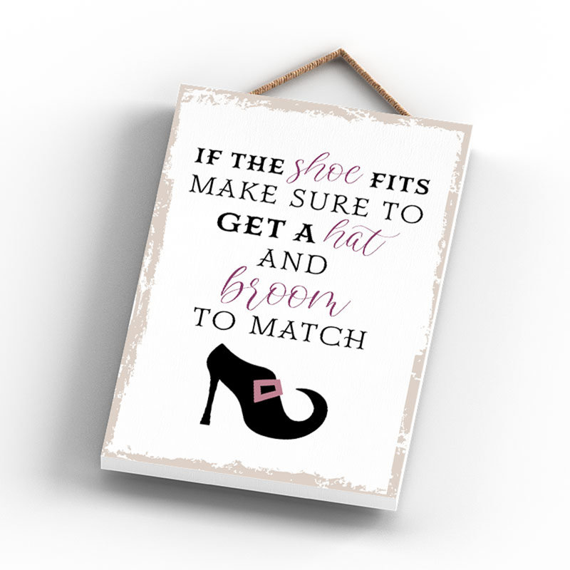 Witch if the Shoe Fits Wooden Plaque, White, 18.5cm H x 12cm W x 0.9cm D