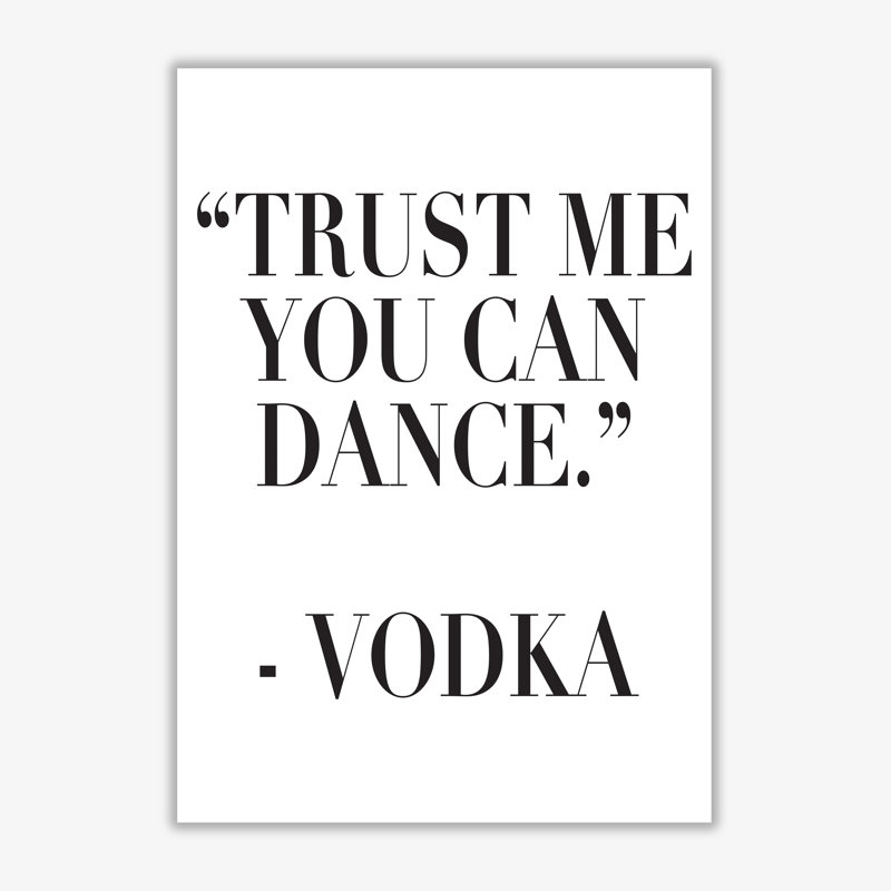 Trust Me You Can Dance - Print, No Frame, 30 cm H x 21 cm W x 1 cm D