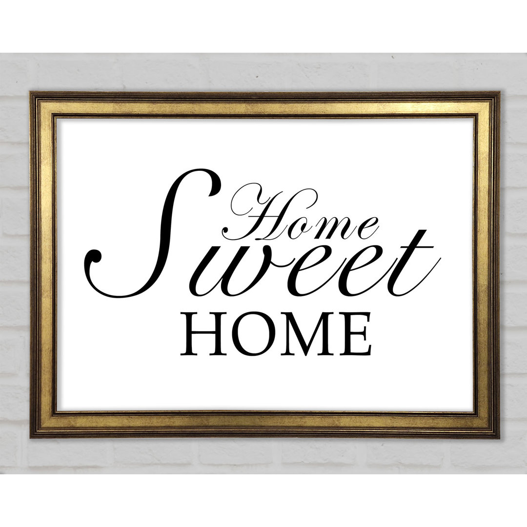 Home Quote Home Sweet Home Gerahmter Druck