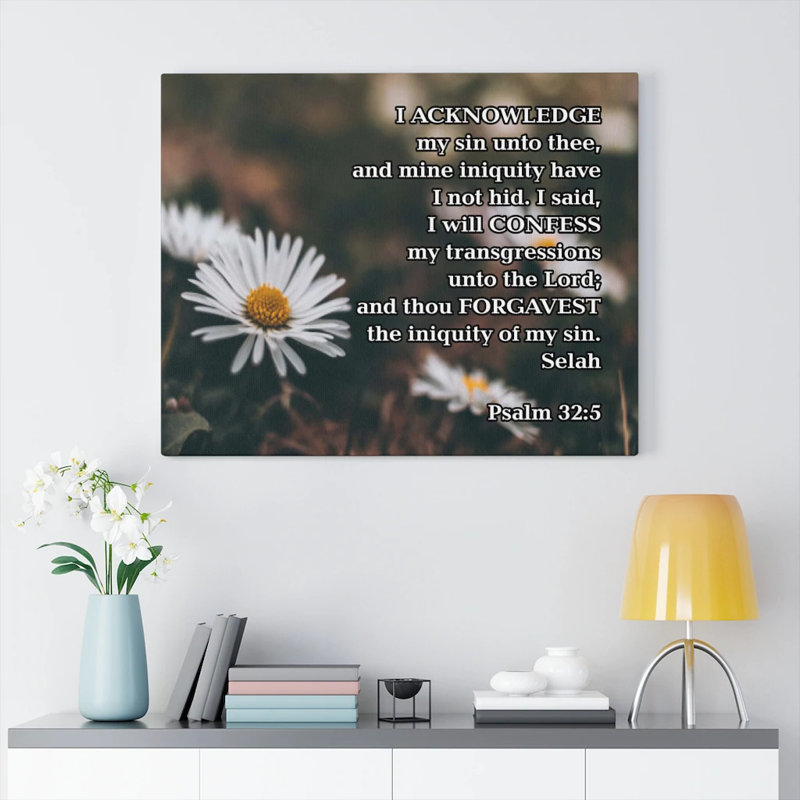Acknowledge And Confess Unto The Lord Psalm 32:5 - Wrapped Canvas Print, 61cm H x 76cm W
