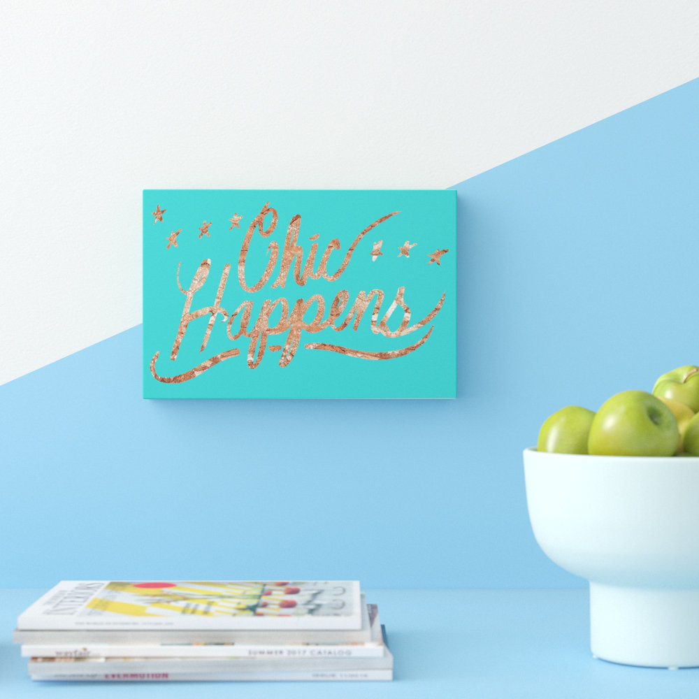 'Chic Happens' Graphic Art on Canvas