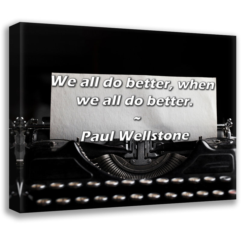Paul Wellstone Citation: Nous faisons tous mieux, quand nous faisons tous mieux., H 15 po x l 18 po