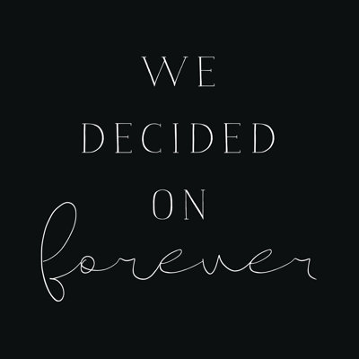 We Decided on Forever 1 Piece Wrapped Canvas Wall Art