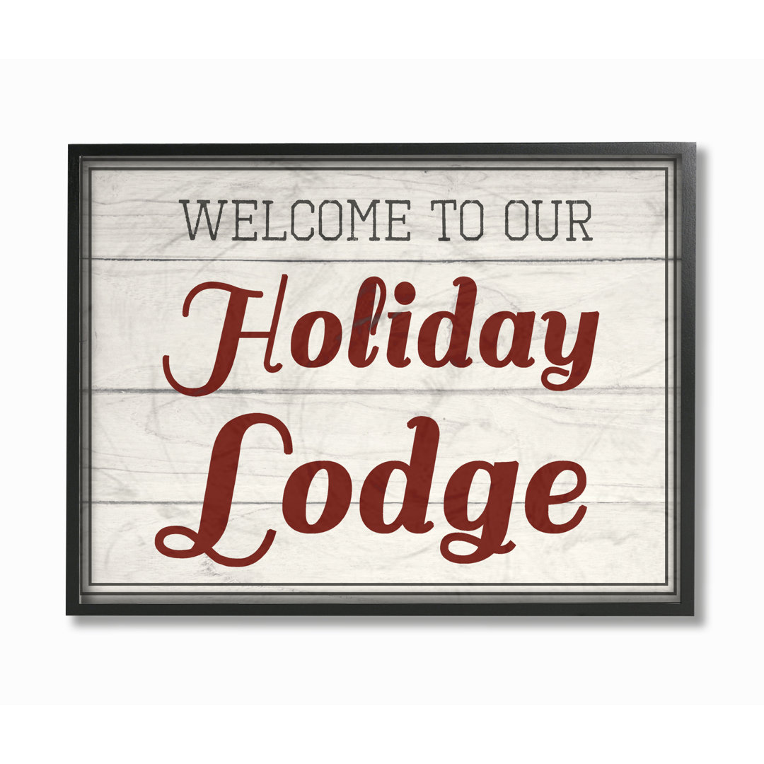 " Welcome To Our Holiday Lodge " by Daphne Polselli Loon Peak® 