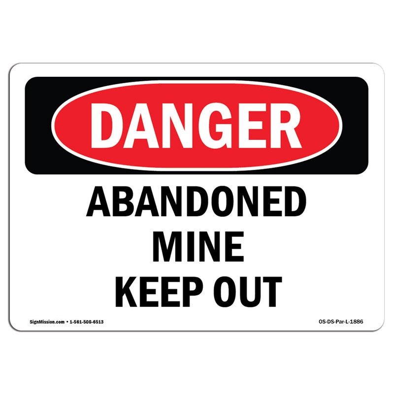 Abandonné Mine Keep Out | Enseigne ou étiquette robuste, H 18 po x l 24 po x P 0,1 po