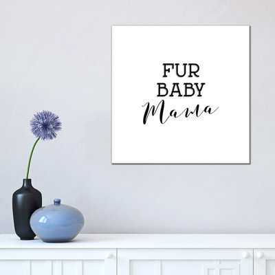 Fur Baby Mama by Amanda Murray - Wrapped Canvas Print