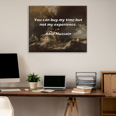 Artsy Quote "You can buy my time but not my experience." By Abid Hussain Gallery Wrapped Canvas