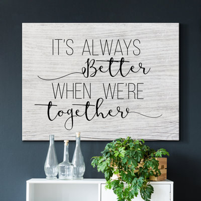 «Always Better Together», reproduction d'art textuel sur toile tendue