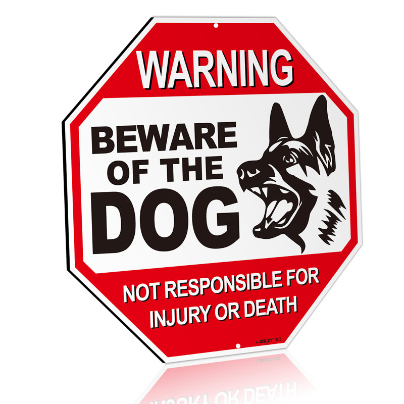 Beware of the Dog, No Responsible for Injury or Death Aluminum Warning Dog Sign