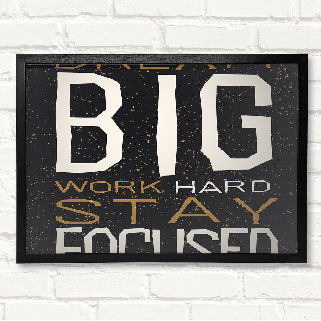 Dream Big Work Hard - Closed Corner Frame Kunstdruck auf Holz