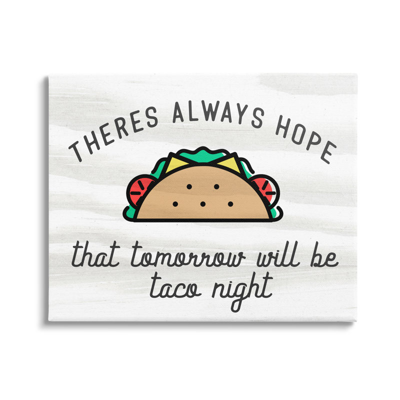 «Always Hopeful Taco Night», cuisine amusante, signgray, ferme rustique surdimensionnée, estampe numérique, art texturé par Daphne Polselli