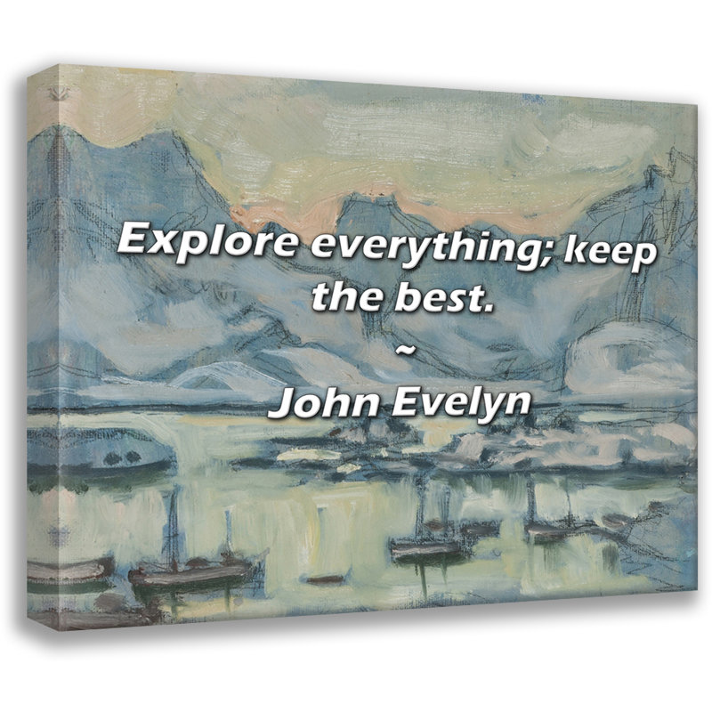 Citation artistique «Explorez tout; gardez le meilleur». Toile tendue par John Evelyn, H 48 po x l 33 po