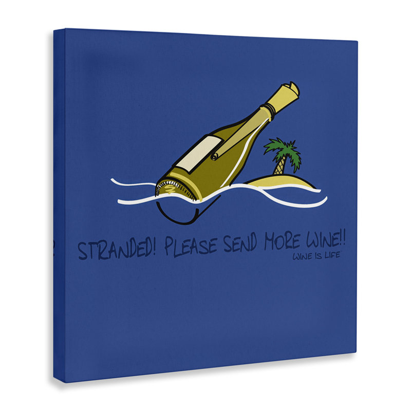 Art mural sur toile «Stranded Envoyez plus de vin» par WIL, H 24 po x l 24 po