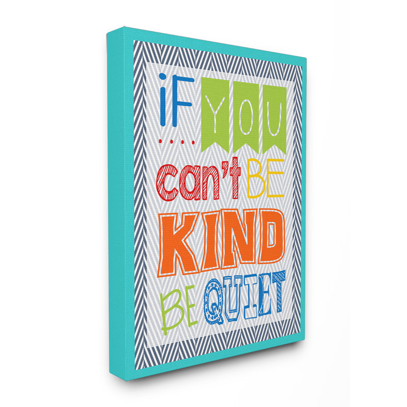 Art textuel sur toile Gupton «If You Can Be Kind Be Quiet», 16 po x 20 po