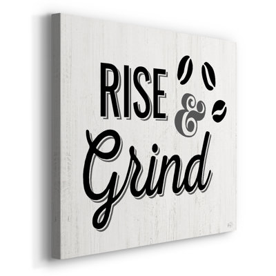 Rise and Grind -Gallery Enveloppé Cavas