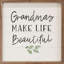 Grandmas Make Life Beautiful Greenery White-2066334338
