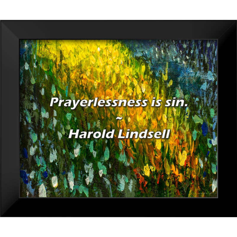Citation de Harold Lindsell: «Prayerlessness is sin.