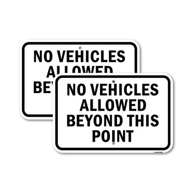 (2 Pack) No Vehicles Allowed Beyond This Point 12" X 18" Heavy-Gauge Aluminum Sign