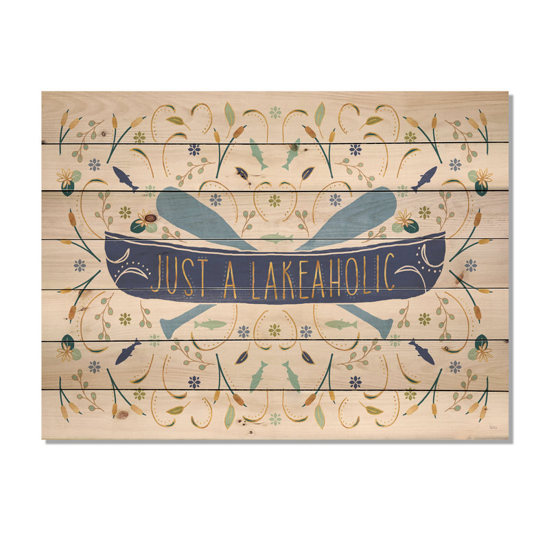 Just a Lakeaholic - Lake House, reproduction sur bois de pin naturel, H 20 po x l 20 po x P 1 po