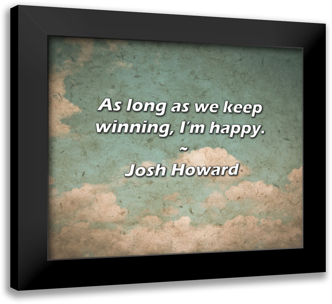 Ivy Bronx Josh Howard Quote: As long as we keep winning, I’m happy ...