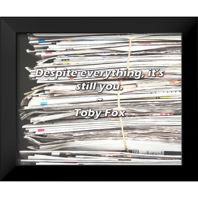 Toby Fox Quote: Despite everything, it’s still you.