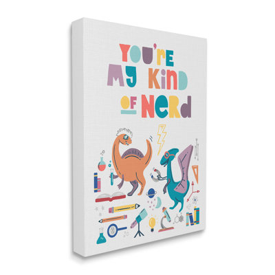 «You Are My Kind of Nerd Dinosaurs» par Zirkus Design - impression