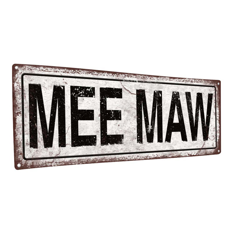 " Mee Maw ", 5.75" H x 15.5" W