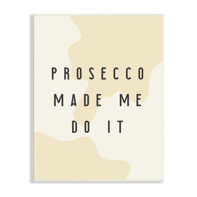 " Prosecco Made Me Do It Phrase Abstract Pattern " Graphic Art Print